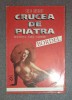 Stefan D. Gheorghiu - Crucea de piatra: Romanul unui cartier bordel (Globus 1997)