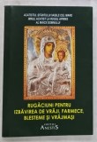 RUGACIUNI PENTRU IZBAVIREA DE VRAJI , FARMECE , BLESTEME SI VRAJMASI , de Pr. DANIIL DE LA RARAU , 2016