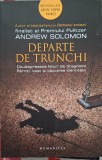 Departe de trunchi - Andrew Solomon, Humanitas