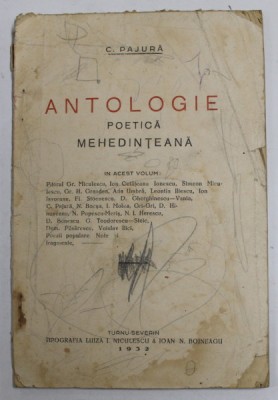 ANTOLOGIE POETICA MEHEDINTEANA de C. PAJURA , 1932 , PREZINTA PETE , URME DE UZURA , DESENE CU CREION COLORAT , MICI FRAGMENTE LIPSA foto