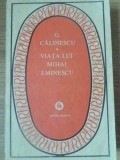 Viata lui Mihai Eminescu - George Calinescu, Minerva 1986, Biografii, 430 pagini