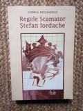 Regele Scamator Stefan Iordache - Ludmila Patlanjoglu, Biografie, Memorii, Editura Nemira