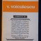V VOICULESCU interpretat de: N. Balotă*Ion Caraion*G. Călinescu*Al. Piru*Ion Pop
