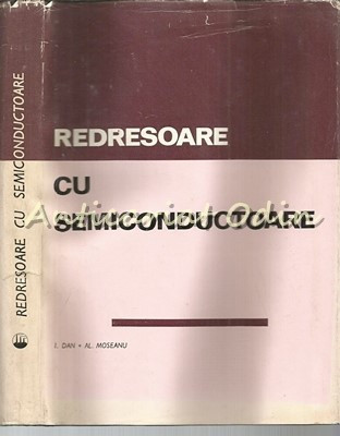 Redresoare Cu Semiconductoare - Ion Dan - Tiraj: 3640 Exemplare