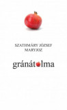 Gr&aacute;n&aacute;talma - Szathm&aacute;ry J&oacute;zsef Maryjoz