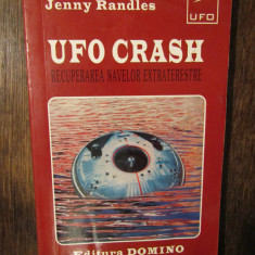 UFO Crash: Recuperarea navelor extraterestre - Jenny Randles