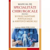 Manual de specialitati chirurgicale pentru scolile sanitare, Mihail Petre Lungu, ALL