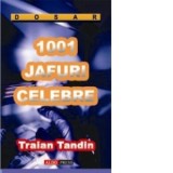 1001 jafuri celebre. Antologie a celor mai mari jafuri de pe mapamond - Traian Tandin