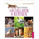 H&aacute;zi&aacute;llatok a kertben - B&aacute;lint Gy&ouml;rgy