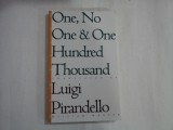 ONE, NO ONE &amp; ONE HUNDRED THOUSAND - LUIGI PIRANDELLO