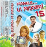 Various - Manele... La Maxxim! 15, Caseta audio