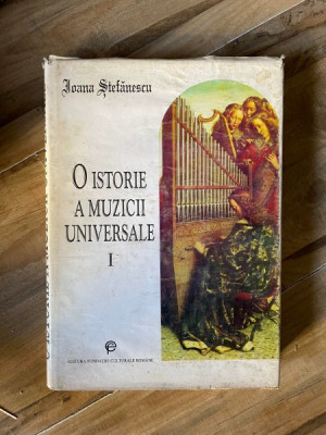 Ioana Stefanescu - O istorie a muzicii universale (volumul 1) foto
