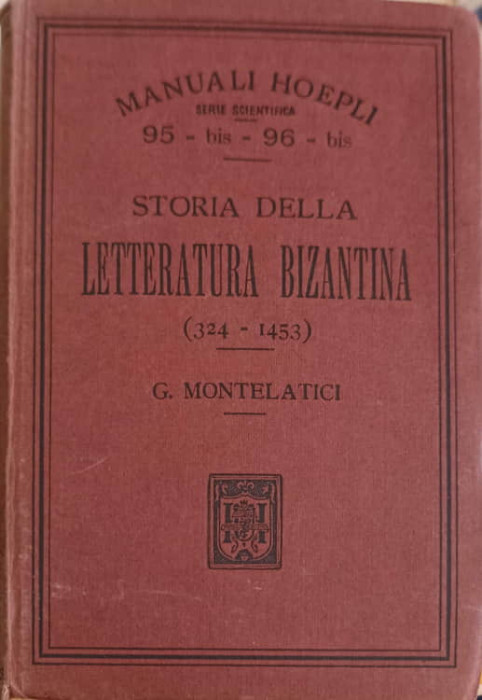 STORIA DELLA LETTERATURA BIZANTINA (324-1453)-GIOVANNI MONTELATICI