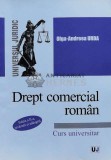 Drept comercial rom&acirc;n. Curs universitar - 2017 - Olga Andreea Urda (G96)