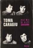 TOMA CARAGIU - POEME SI ALTE CONFESIUNI