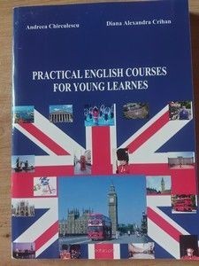 Practical english courses for youn learners Andreea Chirciulescu,Diana Alexandra Crihan foto