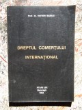 Victor Babiuc - DREPTUL COMERTULUI INTERNATIONAL DEDICATIE SI AUTOGRAF