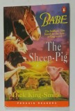 BABE , THE SHEEP - PIG , by DICK KING - SMITH , retold by CHRIS - GRANT - BEAR , LEVEL 2 , 1999