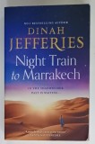 NIGHT TRAIN TO MARRAKECH by DINAH JEFFERIES , 2023