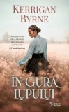 Cumpara ieftin In gura lupului/Kerrigan Byrne, Litera