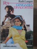 Gingasia Dragostei - Ruth Langan, Roman de Dragoste, Editura ALCRIS 1992, Colectia Romantic