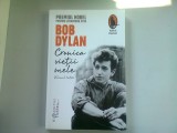 BOB DYLAN , CRONICA VIETII MELE , VOL I