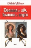 Doamna &icirc;n alb, doamna &icirc;n negru - Paperback brosat - Michel Z&eacute;vaco - Dexon