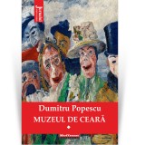 Cumpara ieftin Muzeul de ceara, Vol. 1 - Dumitru Popescu