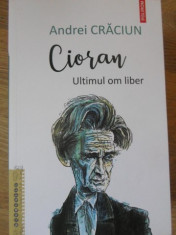 CIORAN ULTIMUL OM LIBER-ANDREI CRACIUN foto