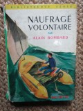 Naufrage Volontaire - Alain Bombard (limba franceză)