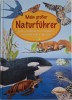 Mein grosser Naturfuhrer. Tiere und Pflanzen zu Wasser zu Lande und in der Luft (lipsa CD)
