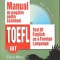 MANUAL DE PREGATIRE PENTRU EXAMENUL TOEFL (CD INCLUS)-FLORIN MIHAI-276770