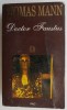 Doctor Faustus - Thomas Mann - Roman Beletristica