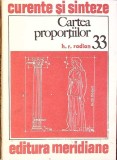CARTEA PROPORTIILOR. PRINCIPII SI APLICATII IN ARHITECTURA SI IN ARTELE PLASTICE-H.R. RADIAN-352739