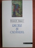 Heinrich Zimmer - Regele si cadavrul. Meditatii despre biruinta sufletului asupra raului (Humanitas, 1994) mitologie religie simbol sacru spirit Jung