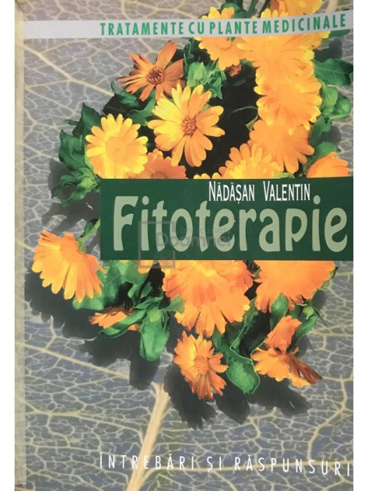 Valentin Nădășan - Fitoterapie. &Icirc;ntrebări și răspunsuri (editia 1998)