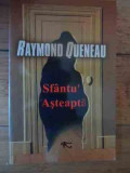 Sfantu Asteapta - Raymond Queneau ,531506