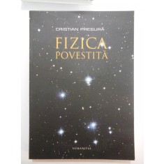 FIZICA POVESTITA - Cristian Presura