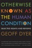 Otherwise Known as the Human Condit