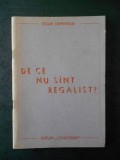 EDGAR DEMETRIADE - DE CE NU SUNT REGALIST ?