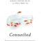 Connected: The Surprising Power of Our Social Networks and How They Shape Our Lives