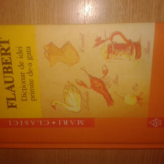 Gustave Flaubert - Dictionar de idei primite de-a gata (Editura Art, 2007)