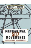 507 Mechanical Movements - Henry T. Brown