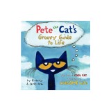 Pete the Cat's Groovy Guide to Life