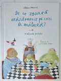 DE CE ZBOARA VRAJITOARELE PE COZI DE MATURA ? ...SI ALTE 10 INTREBARI FANTASTICE de ADINA ROSETTI , ilustratii de CRISTIANA RADU , 2021