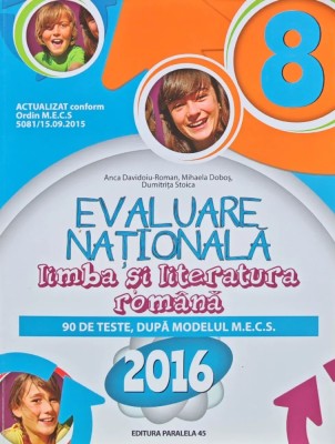 Evaluare nationala limba si literatura romana. 90 de teste, dupa modelul M.E.C.S. - 2016 - Anca Davidoiu-Roman (AN3) foto