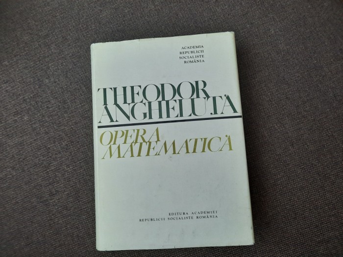 THEODOR ANGHELUTA OPERA MATEMATICA 25/2