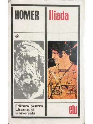 Homer - Iliada (editia 1967) foto
