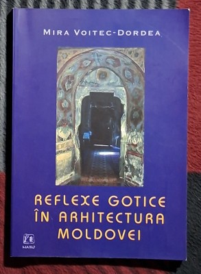 Reflexe gotice in arhitectura Moldovei -xMira Voitec - Dordea foto