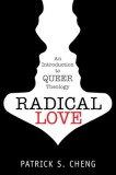 Radical Love: An Introduction to Queer Theology